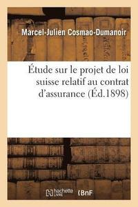 bokomslag Etude Sur Le Projet de Loi Suisse Relatif Au Contrat d'Assurance