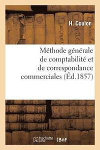 bokomslag Methode Generale de Comptabilite Et de Correspondance Commerciales