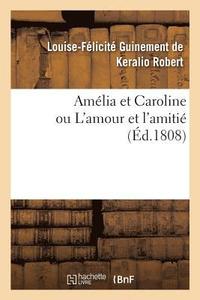 bokomslag Amlia Et Caroline, Ou l'Amour Et l'Amiti. Tome 5