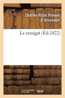 bokomslag renégat. Tome 1