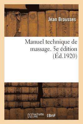 Jean Brousses, BROUSSES-J - Manuel Technique de Massage. 5e Édition, Häftad
