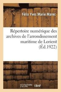 bokomslag Rpertoire Numrique Des Archives de l'Arrondissement Maritime de Lorient