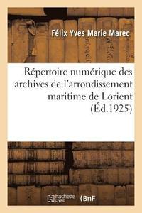 bokomslag Repertoire Numerique Des Archives de l'Arrondissement Maritime de Lorient