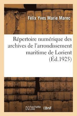 Rpertoire Numrique Des Archives de l'Arrondissement Maritime de Lorient 1