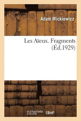 bokomslag Les Aïeux. Fragments