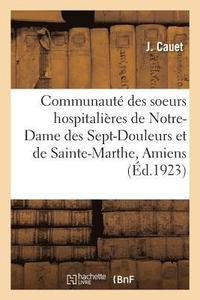 bokomslag Historique de la Communaute Des Soeurs Hospitalieres de Notre-Dame Des Sept-Douleurs