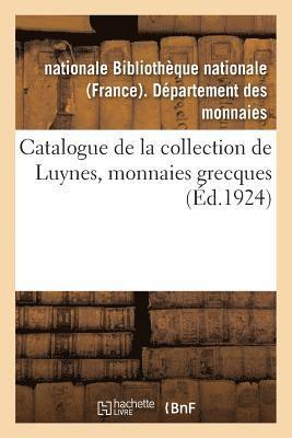 bokomslag Catalogue de la Collection de Luynes, Monnaies Grecques