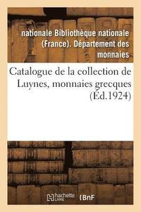 bokomslag Catalogue de la Collection de Luynes: Monnaies Grecques