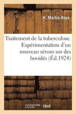 bokomslag Traitement de la Tuberculose. Expérimentation d'Un Nouveau Sérum Sur Des Bovidés