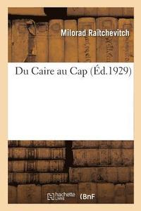 bokomslag Du Caire Au Cap