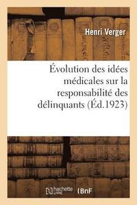 bokomslag volution Des Ides Mdicales Sur La Responsabilit Des Dlinquants