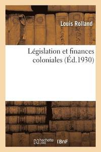 bokomslag Legislation Et Finances Coloniales