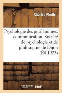 bokomslag Psychologie Des Pusillanimes, Communication. Société de Psychologie Et de Philosophie de Dijon, 1923