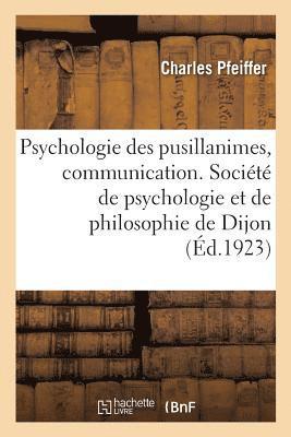 bokomslag Psychologie Des Pusillanimes, Communication. Société de Psychologie Et de Philosophie de Dijon, 1923