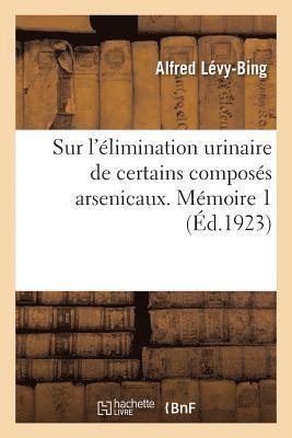 bokomslag Sur l'Élimination Urinaire de Certains Composés Arsenicaux. Mémoire 1