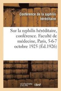 bokomslag Sur La Syphilis Hereditaire, Conference. Faculte de Medecine, Paris, 5-6-7 Octobre 1925