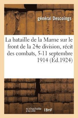 La Bataille de la Marne Sur Le Front de la 24e Division, 4e Anne 1