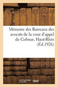 bokomslag Memoire Des Barreaux Des Avocats de la Cour d'Appel de Colmar, Haut-Rhin