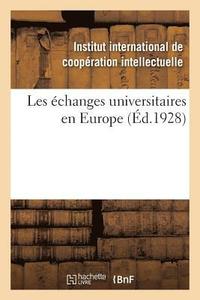 bokomslag Les Echanges Universitaires En Europe, Repertoire Des Institutions Existantes Et Des Mesures
