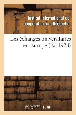 bokomslag Les Échanges Universitaires En Europe, Répertoire Des Institutions Existantes Et Des Mesures