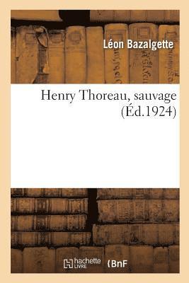 Henry Thoreau, Sauvage 1