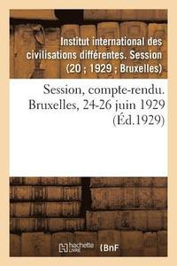 bokomslag Session, Compte-Rendu. Bruxelles, 24-26 Juin 1929