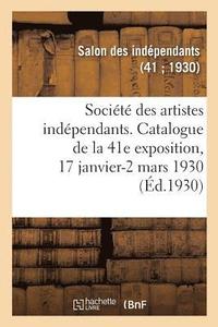 bokomslag Socit Des Artistes Indpendants, Catalogue de la 41e Exposition