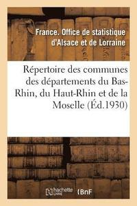 bokomslag Répertoire Des Communes Des Départements Du Bas-Rhin, Du Haut-Rhin Et de la Moselle