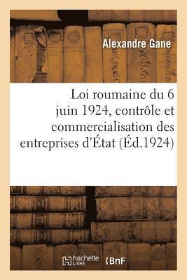 Loi Roumaine 6 Juin 1924, Controle Et Commercialisation Des Entreprises d'Etat Et Expose Des Motifs 1