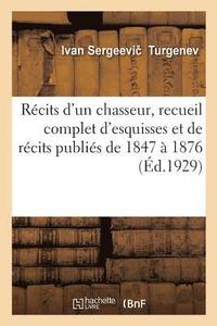 bokomslag Rcits d'Un Chasseur, Recueil Complet d'Esquisses Et de Rcits Publis de 1847  1876
