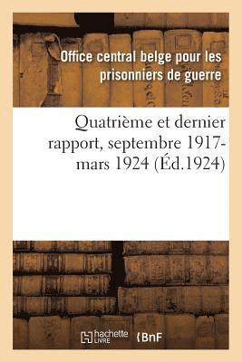 Quatrime Et Dernier Rapport, Septembre 1917-Mars 1924 1