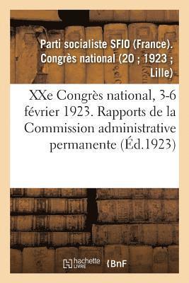 Xxe Congrs National, 3-6 Fvrier 1923. Rapports de la Commission Administrative Permanente 1