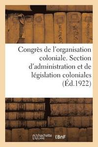 bokomslag Congres de l'Organisation Coloniale. Section d'Administration Et de Legislation Coloniales, Rapport
