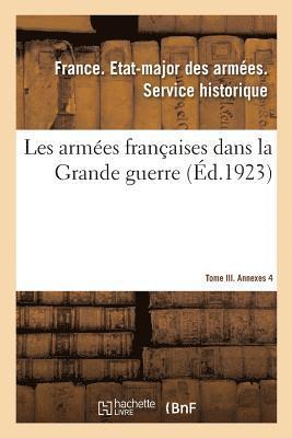 bokomslag Les Armees Francaises Dans La Grande Guerre. Tome III. Annexes 4