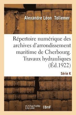 bokomslag Répertoire Numérique Des Archives de l'Arrondissement Maritime de Cherbourg
