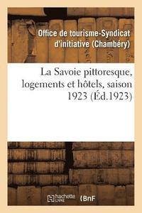 bokomslag La Savoie pittoresque, logements et hotels, saison 1923