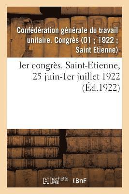 Ier Congres. Saint-Etienne, 25 Juin-1er Juillet 1922 1