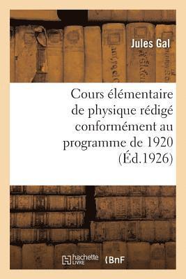 Jules Gal, GAL-J - Cours Élémentaire de Physique Rédigé Conformément Au Programme de 1920, Häftad