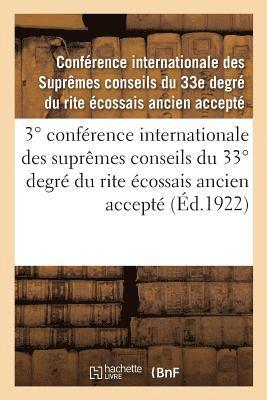 3 Degrees Conference Internationale Des Supremes Conseils Du 33 Degrees Degre Du Rite Ecossais Ancien Accepte 1