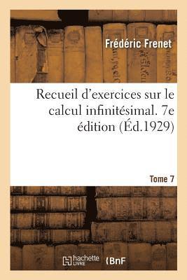 bokomslag Recueil d'Exercices Sur Le Calcul Infinitsimal. 7e dition Avec Un Appendice Et Un Formulaire