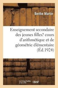 bokomslag Enseignement Secondaire Des Jeunes Filles, Cours d'Arithmetique Et de Geometrie Elementaire