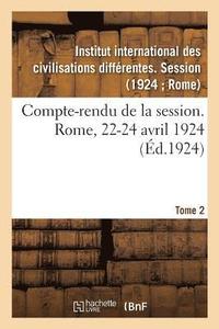 bokomslag Compte-Rendu de la Session. Rome, 22-24 Avril 1924. Tome 2