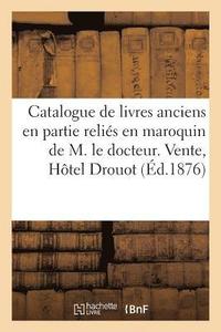 bokomslag Catalogue de Livres Anciens En Partie Relies En Maroquin Avec Armoiries, Editions Originales