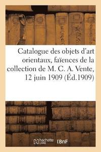 bokomslag Catalogue Des Objets d'Art Orientaux, Faences, Miniatures Et Dessins de la Perse
