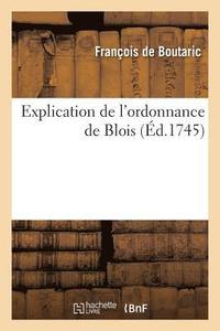 bokomslag Explication de l'Ordonnance de Blois