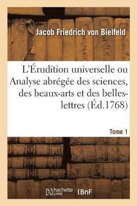 bokomslag L'rudition Universelle. Tome 1