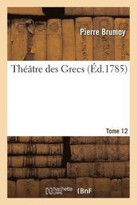 bokomslag Thtre Des Grecs. Tome 12