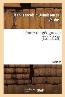 Jean-François D' Aubuisson de Voisins, Amédée Burat, AUBUISSON DE VOISINS-J F - Traité de Géognosie. Tome 2, Häftad