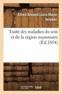 bokomslag Trait Des Maladies Du Sein Et de la Rgion Mammaire