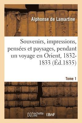 bokomslag Souvenirs, Impressions, Penses Et Paysages, Pendant Un Voyage En Orient, 1832-1833